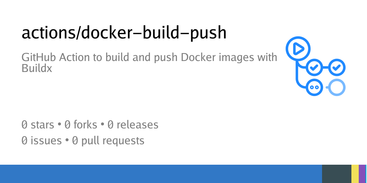 actions/docker-build-push: GitHub Action to build and push Docker ...